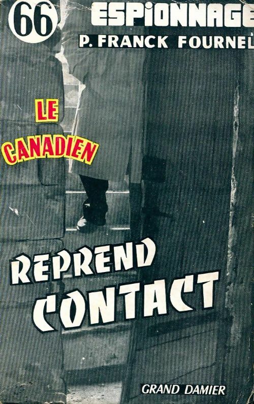 Le canadien reprend contact - P. Franck Fournel -  Top Secret - Livre