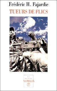 Livrenpoche : Tueurs de flics - Frédéric H. Fajardie - Livre