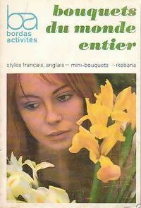 Livrenpoche : Bouquets du monde entier - J.-C. Oubbadia - Livre