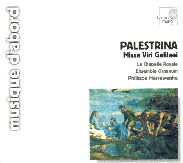 Palestrina* - La Chapelle Royale, Ensemble Organum, Philippe Herreweghe - Missa Viri Galilaei - Palestrina - CD