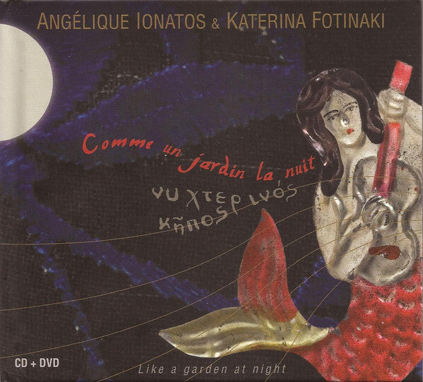 Livrenpoche : Angélique Ionatos & Katerina Fotinaki - Comme Un Jardin La Nuit = ?????????? ????? = Like A Garden At Night - Angélique Ionatos & Katerina Fotinaki - CD