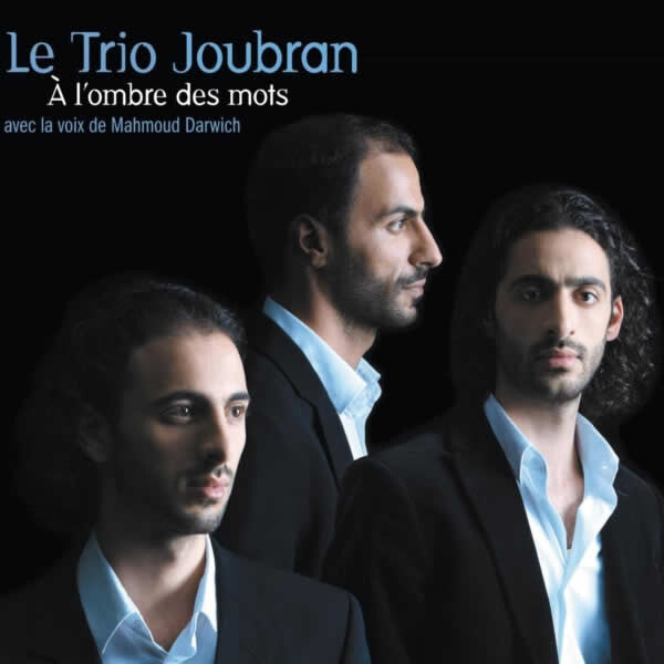 Livrenpoche : Le Trio Joubran* Avec la Voix de  Mahmoud Darwich* - À L'Ombre Des Mots - Le Trio Joubran Avec la Voix de  Mahmoud Darwich - CD