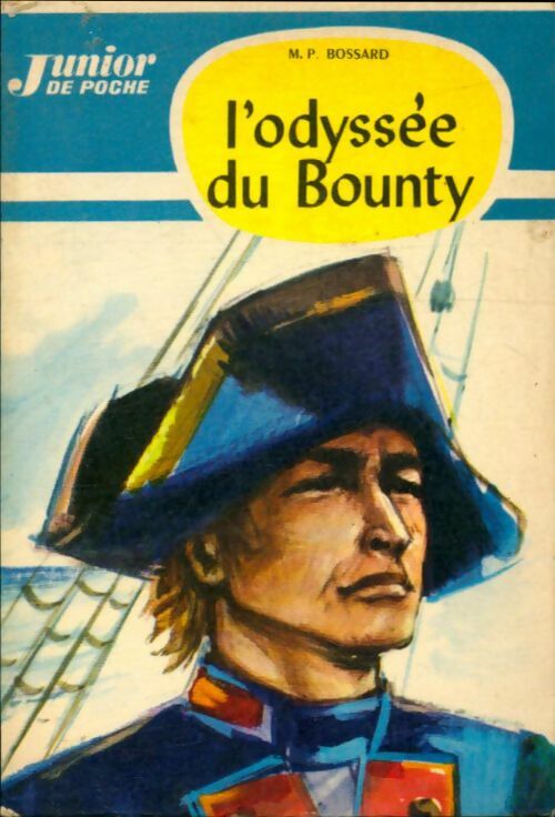 Livrenpoche : L'odyssée du Bounty - M.P. Bossard - Livre