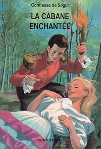 Livrenpoche : La cabane enchantée - Comtesse De Ségur - Livre