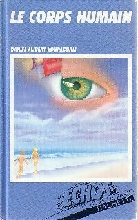 Livrenpoche : Le corps humain - Daniel Alibert-Kouraguine - Livre