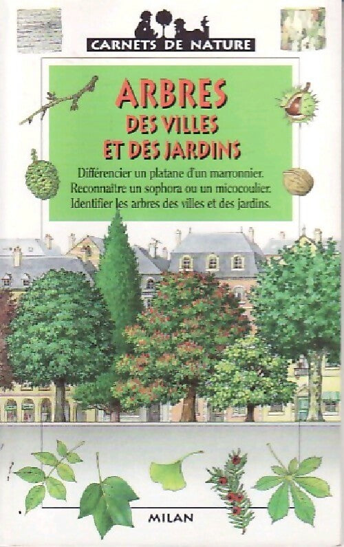 Livrenpoche : Arbres des villes et des jardins - James Gourier - Livre