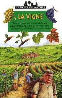 Livrenpoche : La vigne - Bernard Desjeux, Catherine Desjeux - Livre