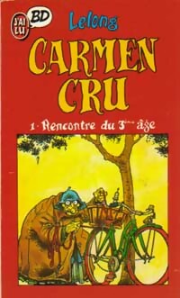 Livrenpoche : Carmen Cru Tome I : Rencontre du 3ème âge - Lelong - Livre