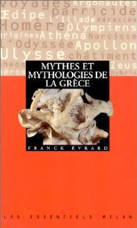 Mythes et mythologies de la Grèce - Franck Evrard - Livre
