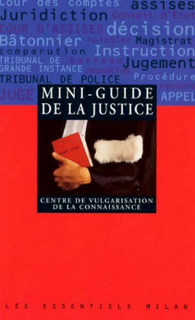 Livrenpoche : Mini-guide de la justice - Centre de vulgarisation de la Connaissance - Livre
