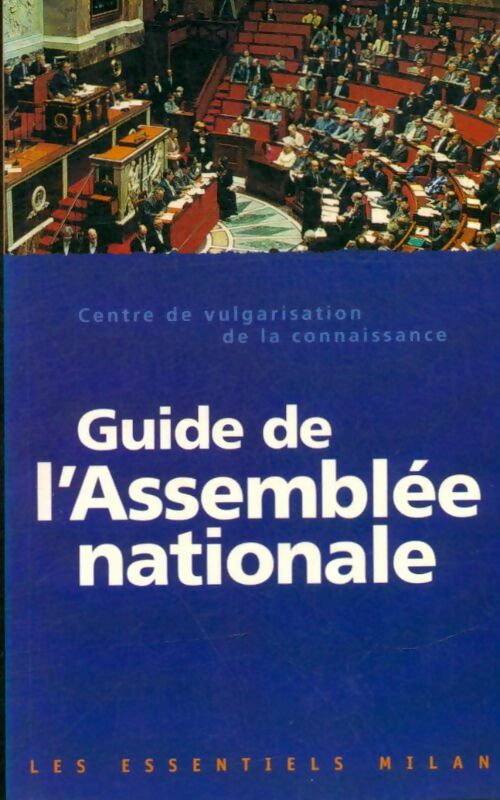 Livrenpoche : Guide de l'Assemblée Nationale - Centre de vulgarisation de la Connaissance - Livre