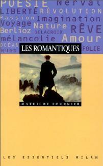 Livrenpoche : Les romantiques - Mathilde Fournier - Livre