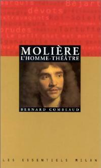 Livrenpoche : Molière, l'homme-théâtre - Bernard Combeaud - Livre