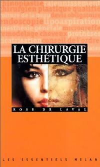 Livrenpoche : La chirurgie esthétique - Rose De Laval - Livre
