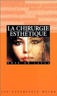 La chirurgie esthétique - Rose De Laval -  Les Essentiels Milan - Livre