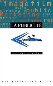 Livrenpoche : La publicité - Jacques Séguéla - Livre