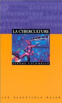 Livrenpoche : La cyberculture - Jérôme Colombain - Livre