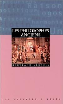 Livrenpoche : Les philosophes anciens - Bertrand Vergely - Livre