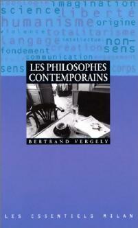 Les philosophes contemporains - Bertrand Vergely -  Les Essentiels Milan - Livre