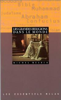Livrenpoche : Les grandes religions dans le monde - Michel Reeber - Livre