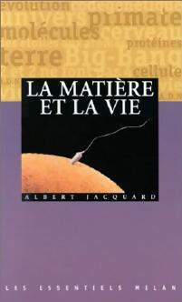 Livrenpoche : La matière et la vie - Albert Jacquard - Livre