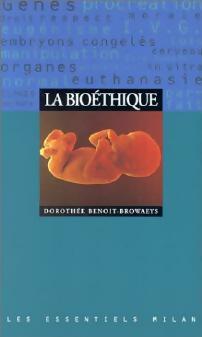 Livrenpoche : La bioéthique - Dorothée Benoit-Browaeys - Livre