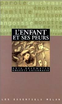 Livrenpoche : L'enfant et ses peurs - Colette Laterrasse, Ania Beaumatin - Livre