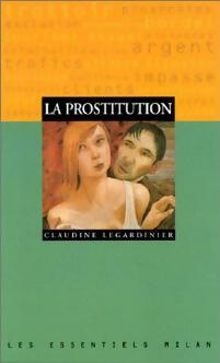 La prostitution - Claudine Legardinier -  Les Essentiels Milan - Livre