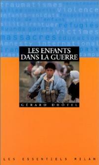 Les enfants dans la guerre - Gérard Dhôtel -  Les Essentiels Milan - Livre