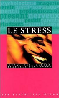 Livrenpoche : Le stress - Jean-Louis Dubier, Isabelle Inchauspé - Livre