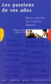 Livrenpoche : Les passions de vos ados - Philippe Brénot - Livre
