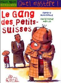 Livrenpoche : Le gang des petits-suisses - Christophe Merlin - Livre