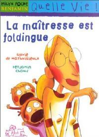 Livrenpoche : La maîtresse est foldingue - Sylvie De Mathuisieulx - Livre