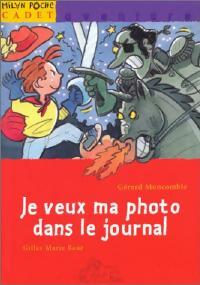 Livrenpoche : Je veux ma photo dans le journal - Gérard Moncomble - Livre