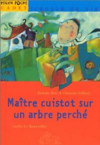Livrenpoche : Maître cuistot sur un arbre perché - Romain Drac, Christian Jolibois - Livre