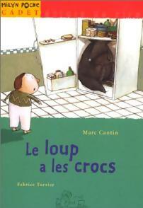 Livrenpoche : Le loup a les crocs - Marc Cantin - Livre