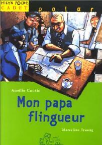 Livrenpoche : Mon papa flingueur - Amélie Cantin - Livre