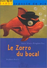 Livrenpoche : Le zorro du bocal - Anne-Marie Desplat-Duc - Livre