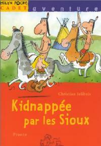 Livrenpoche : Kidnappée par les sioux - Christian Jolibois - Livre