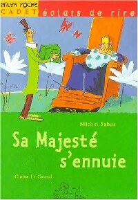 Livrenpoche : Sa majesté s'ennuie - Michel Sabas - Livre