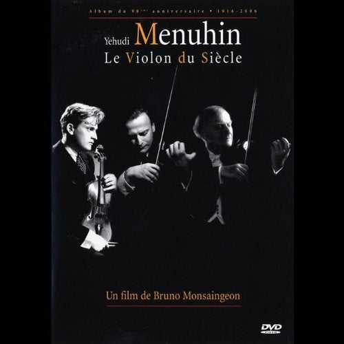 Yehudi Menuhin : Le violon du siècle - Monsaingeon, Bruno - DVD