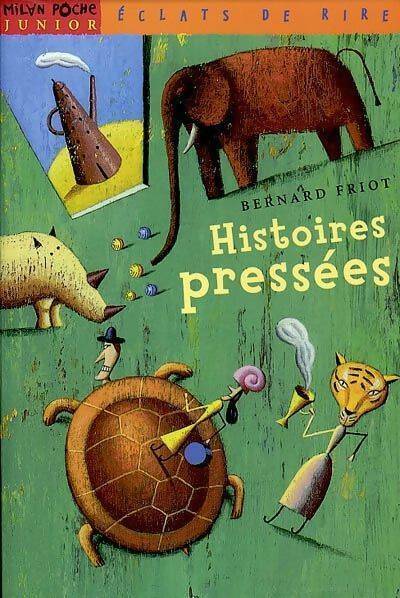 Livrenpoche : Histoires pressées - Bernard Friot - Livre