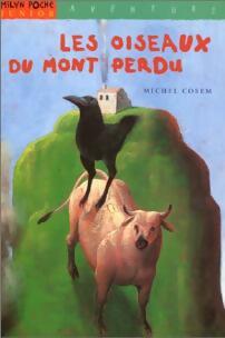 Livrenpoche : Les oiseaux du mont Perdu - Michel Cosem - Livre