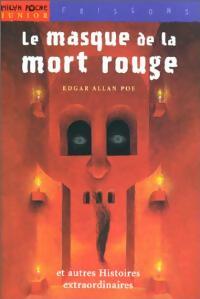 Le masque de la mort rouge et autres histoires extraordinaires - Edgar Allan Poe -  Milan Poche Junior - Livre