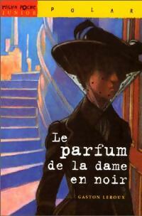 Livrenpoche : Le parfum de la dame en noir - Gaston Leroux - Livre