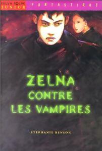 Livrenpoche : Zelna contre les vampires - Stéphanie Benson - Livre