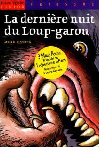 La dernière nuit du loup-garou - Marc Cantin -  Milan Poche Junior - Livre