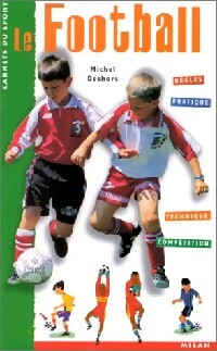 Livrenpoche : Le football - Michel Deshors - Livre