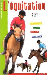 Livrenpoche : L'équitation - Brigitte Blanche - Livre