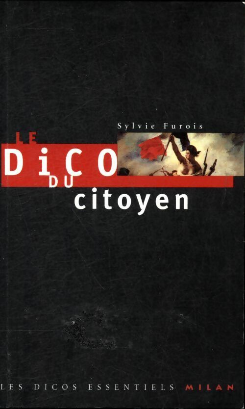 Livrenpoche : Le dico du citoyen - Sylvie Furois - Livre